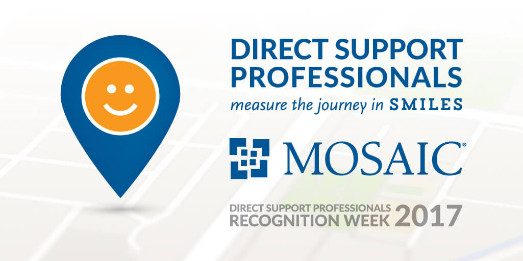 Direct Support Professionals Recognition Week 2017: DSPs measure the journey in smiles