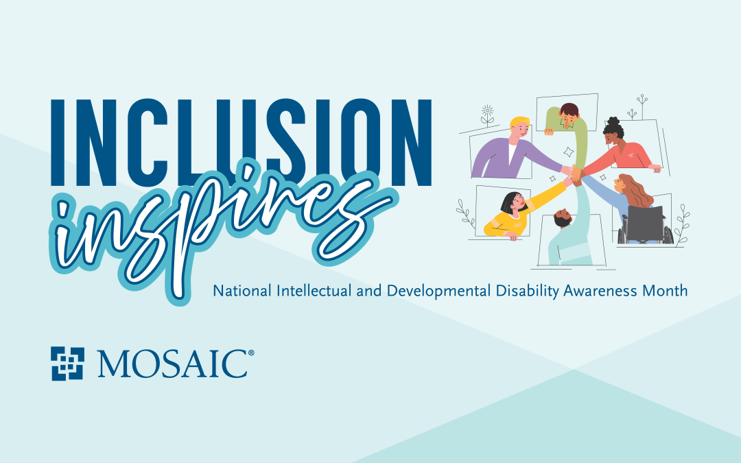 March is National Intellectual and Developmental Disabilities Awareness Month